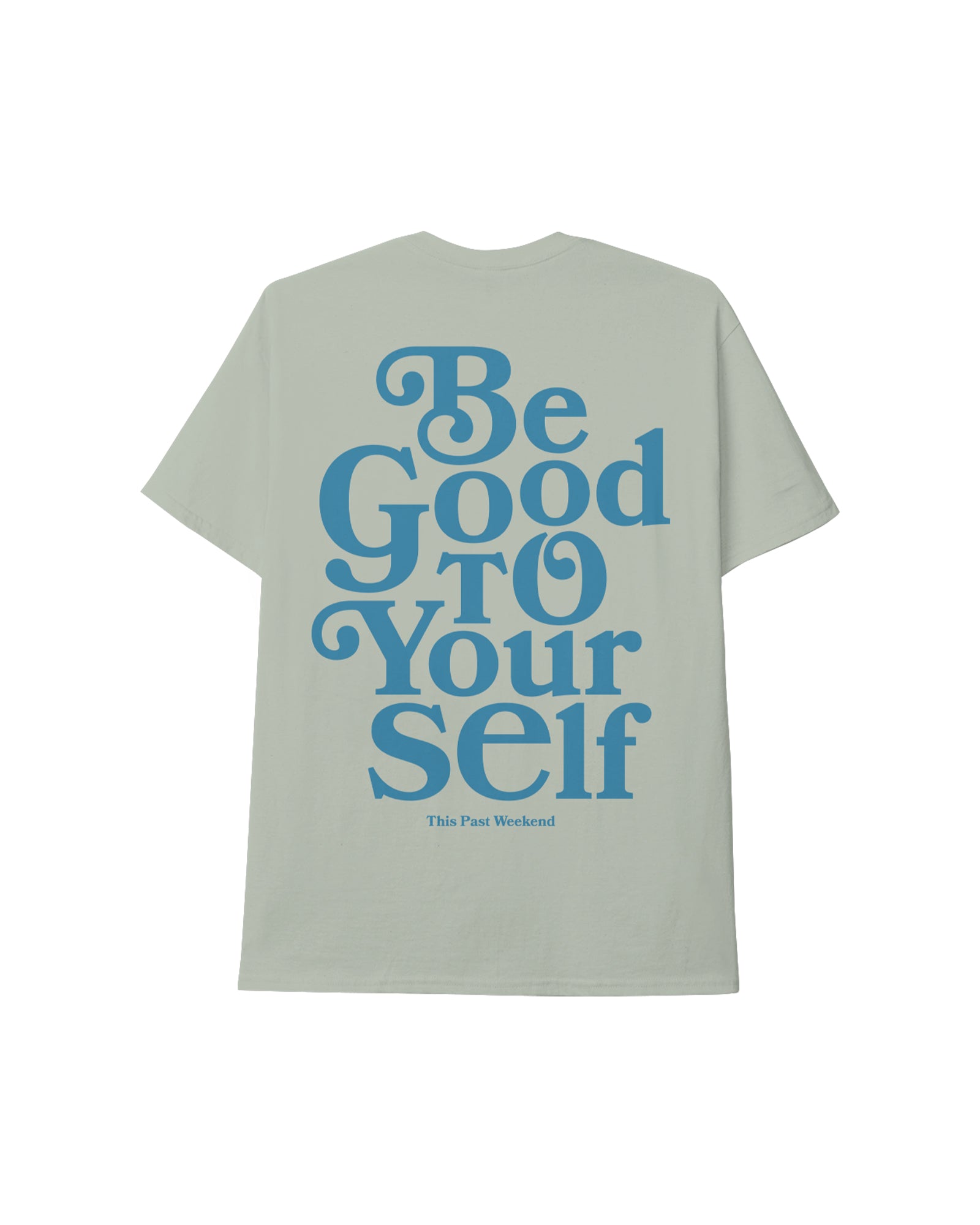 Be Good To Yourself Bay Green Tee