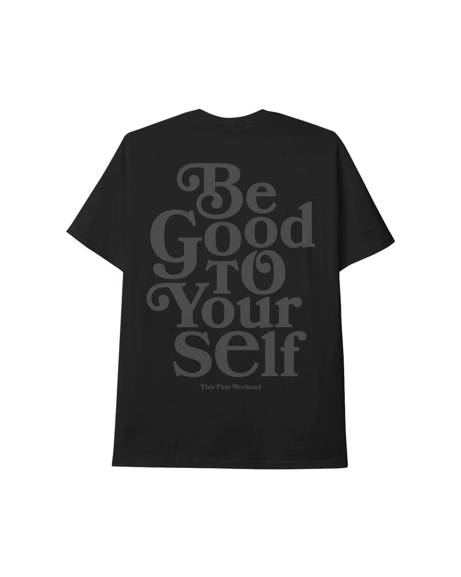 Be Good To Yourself Black Tee