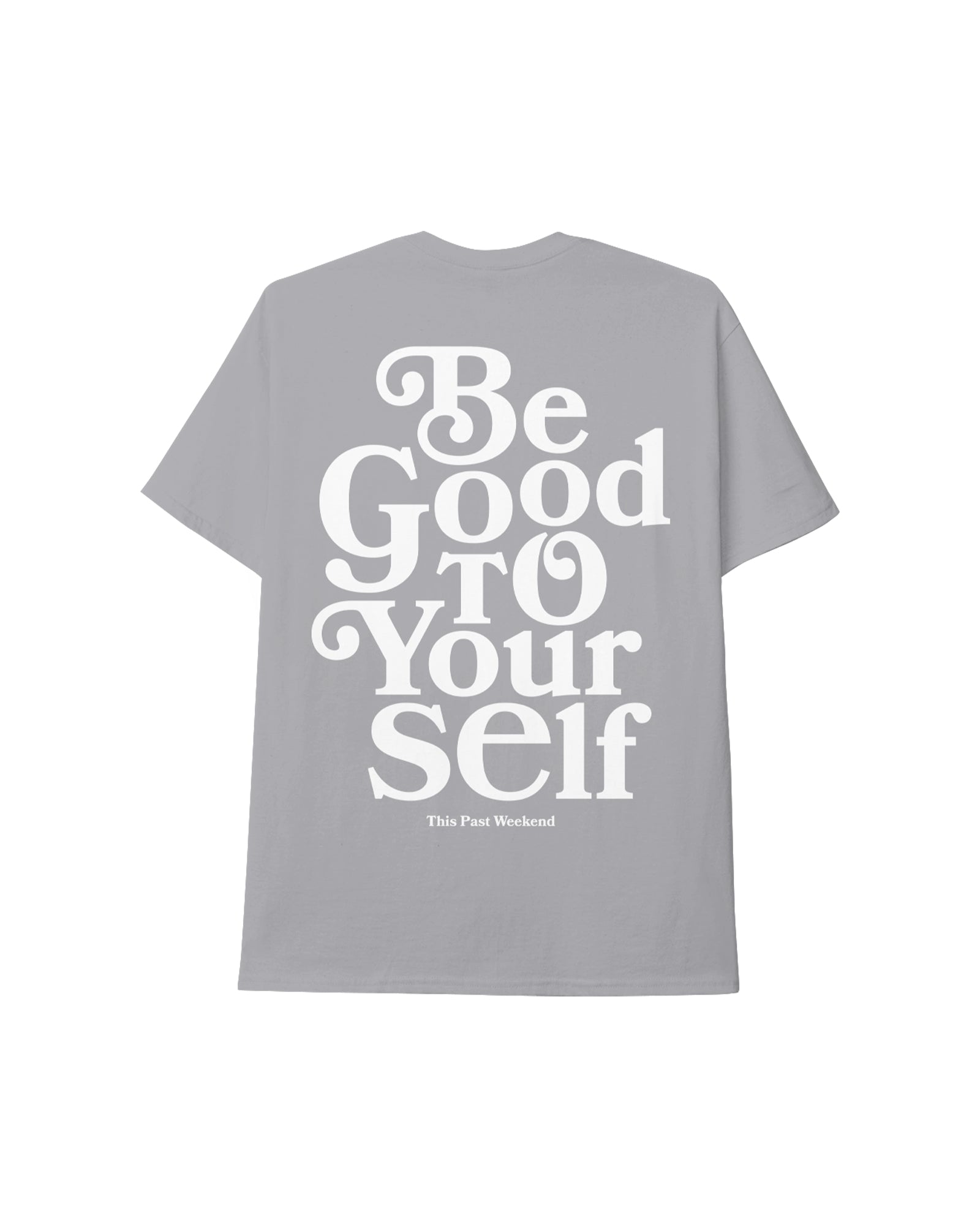 Be Good To Yourself Granite Tee